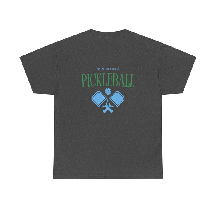 Wtf is Pickleball (Unisex Tee)