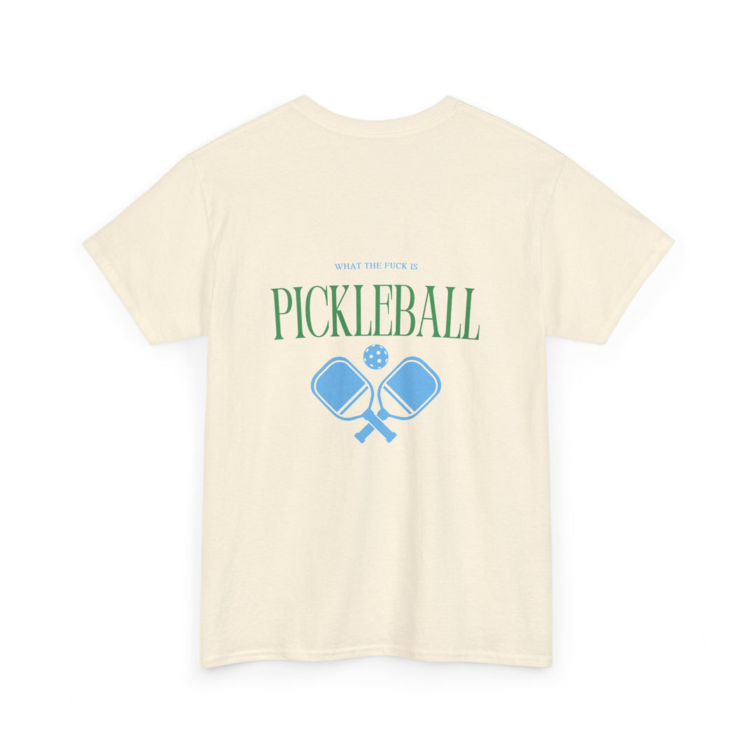 Wtf is Pickleball (Unisex Tee)