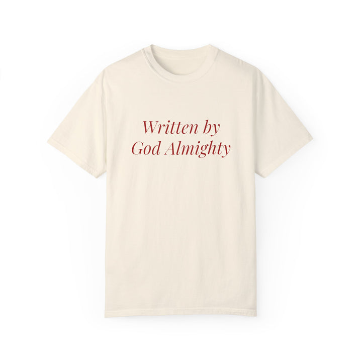 WRITTEN BY GOD ALMIGHTY Unisex Tee