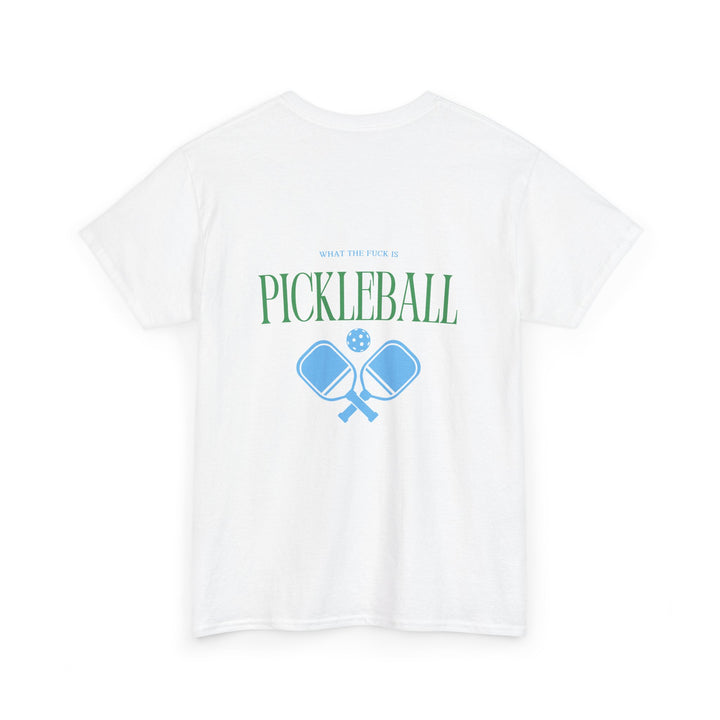 Wtf is Pickleball (Unisex Tee)