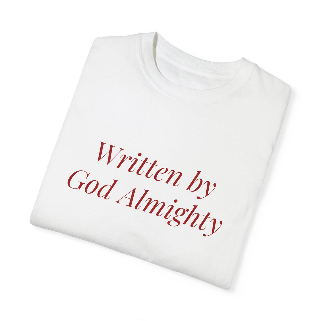 WRITTEN BY GOD ALMIGHTY Unisex Tee