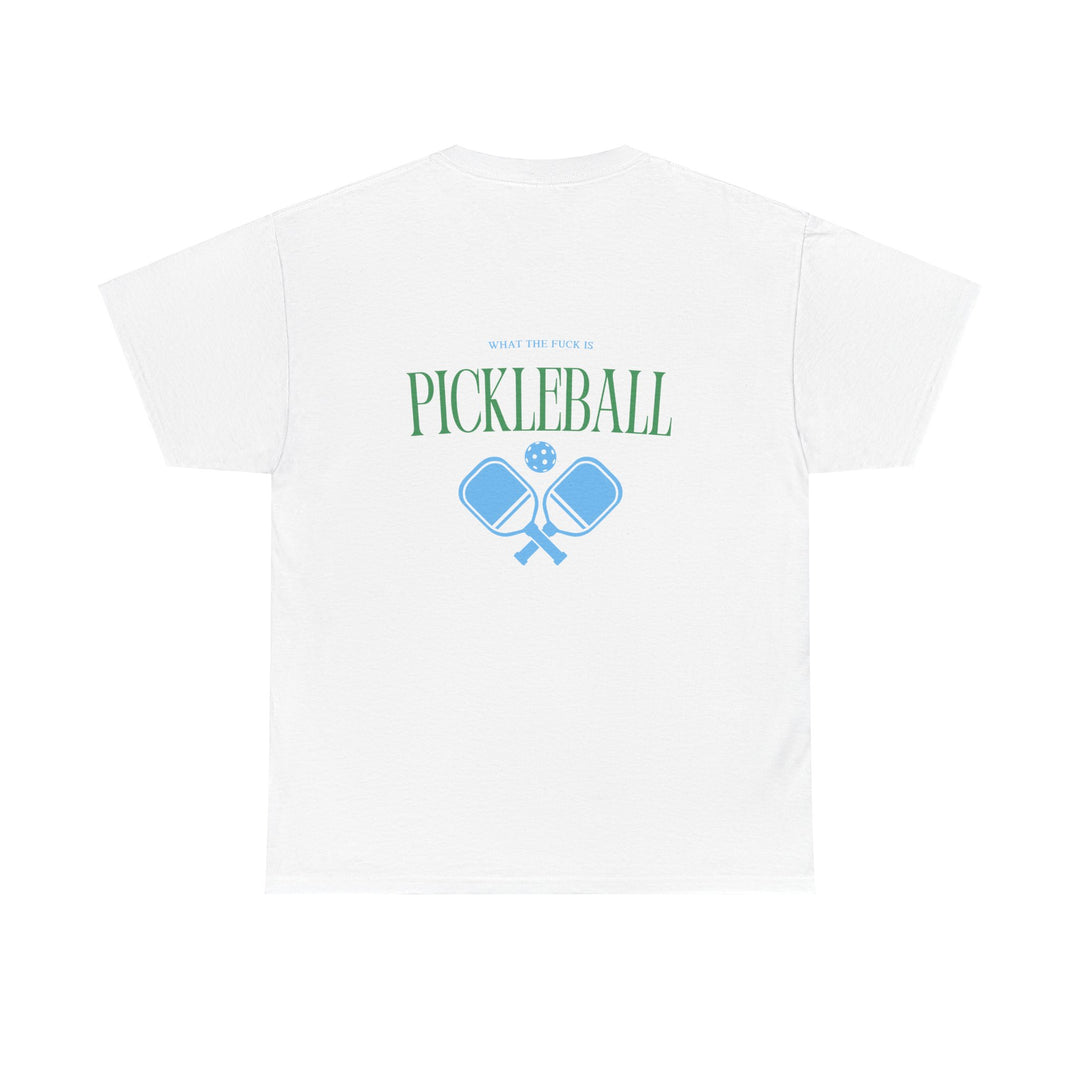 Wtf is Pickleball (Unisex Tee)